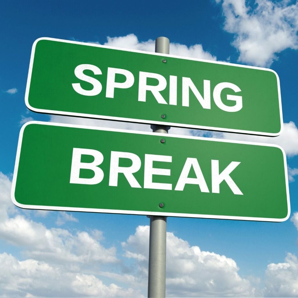 Spring Break